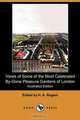 Views of Some of the Most Celebrated By-Gone Pleasure Gardens of London (Illustrated Edition) (Dodo Press), 