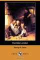 Horrible London (Dodo Press), George R. Sims 