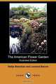 The American Flower Garden(illustrated Edition) (Dodo Press), Neltje Blanchan 