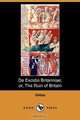 de Excidio Britanniae; Or, the Ruin of Britain (Dodo Press), Gildas 