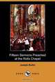 Fifteen Sermons Preached at the Rolls Chapel (Dodo Press), Joseph Butler 