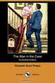The Man in the Case (Illustrated Edition) (Dodo Press), Elizabeth Stuart Phelps 