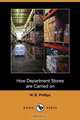 How Department Stores Are Carried on (Dodo Press), W. B. Phillips 