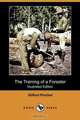 The Training of a Forester (Illustrated Edition) (Dodo Press), Gifford Pinchot 