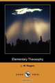 Elementary Theosophy (Dodo Press), L. W. Rogers 