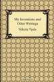 My Inventions and Other Writings, Nikola Tesla 