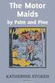 The Motor Maids by Palm and Pine, Katherine Stokes 