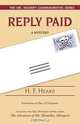 Reply Paid, a mystery, H. F. Heard 