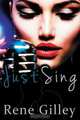 Just Sing, Rene Gilley 