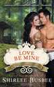 Love Be Mine (The Louisiana Ladies Series, Book 3), Shirlee Busbee 