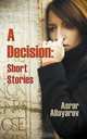 A Decision, Asror Allayarov 