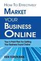 How to Effectively Market Your Business Online, Ken Furukawa 