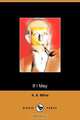 If I May (Dodo Press), A. A. Milne 