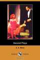 Second Plays of A A Milne (Dodo Press), A. A. Milne 