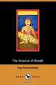 Science of Breath (Dodo Press), Yogi Ramacharaka/William Walker Atkinson 