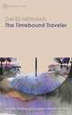 The Timebound Traveler, David Newman 