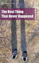 The Best Thing That Never Happened, Joey Lott 