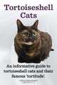 Tortoiseshell Cats. An informative guide to tortoiseshell cats and their famous 