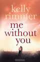 Me Without You, Kelly Rimmer 