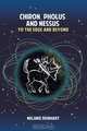 Chiron, Pholus and Nessus, Melanie Reinhart 