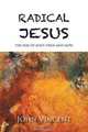 Radical Jesus, John Vincent 