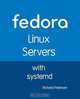 Fedora Linux Servers with Systemd, Richard Leland Petersen 