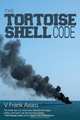 The Tortoise Shell Code, V. Frank Asaro 