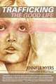 Trafficking the Good Life, Jennifer Myers 