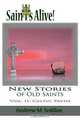 Saints Alive! New Stories of Old Saints, Andrews Seddon 