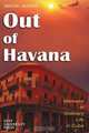 OUT OF HAVANA - MEMOIRS OF ORDINARY LIFE IN CUBA, Araceli Alonso 