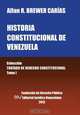 Historia Constitucional de Venezuela. Coleccion Tratado de Derecho Constitucional, Tomo I, Allan R. Brewer-Carias 