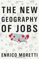 The New Geography of Jobs, Enrico Moretti 