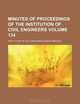 Minutes of proceedings of the Institution of Civil Engineers Volume 134, Institution of Civil Engineers 