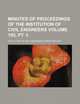 Minutes of proceedings of the Institution of Civil Engineers Volume 105, pt. 3, Institution of Civil Engineers 