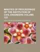 Minutes of proceedings of the Institution of Civil Engineers Volume 122, Institution of Civil Engineers 