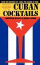 CUBAN COCKTAILS, Jared McDaniel Brown, Anistatia Renard Miller 