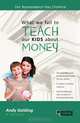 The Roundabout has Stopped: What We Fail to Teach our Kids About Money, Andy Golding 