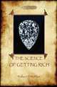 The Science of Getting Rich, Wallace D Wattles 