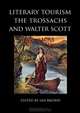 Literary Tourism, the Trossachs and Walter Scott (Occasional Papers Series), 