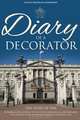 Diary of a Decorator: The Story of FWA. Builders and decorators to the royal household, and probably the world