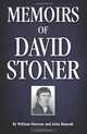 Memoirs of David Stoner: Containing Copious Extracts from His Diary and Epistolary Correspondence, William Dawson, John Hannah 