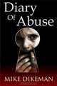 Diary of Abuse, Mike Dikeman 