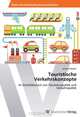Touristische Verkehrskonzepte: im Schnittbereich von Tourismuspolitik und Verkehrspolitik (German Edition), Juliane Hansch 