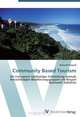Community Based Tourism: Ein Instrument nachhaltiger Entwicklung ehemals benachteiligter Bevolkerungsgruppen am Beispiel Kaymandi, Sudafrika (German Edition), Manuela Margraf 