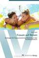 Frauen auf Reisen: Strategien fur frauenorientiertes Marketing in der Tourismusbranche (German Edition), Maria Ligges 