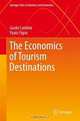The Economics of Tourism Destinations (Springer Texts in Business and Economics), Guido Candela, Paolo Figini 