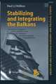 Stabilizing and Integrating the Balkans: Economic Analysis of the Stability Pact, EU Reforms and International Organizations (American and European Economic and Political Studies), Paul J.J. Welfens 