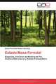 Estado Masa Forestal: Especies, Volumen de Madera en Pie, Analisis Estructural y Estado Fitosanitario (Spanish Edition), Carlos Fernando Romero Acevedo 