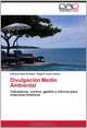 Divulgacion Medio Ambiental: Indicadores, control, gestion y informe para empresas hoteleras (Spanish Edition), Fabricia Silva da Rosa, Rogerio Joao Lunkes 