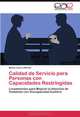 Calidad de Servicio para Personas con Capacidades Restringidas: Lineamientos para Mejorar la Atencion de Visitantes con Discapacidad Auditiva (Spanish Edition), Melisa Carla Loffredo 